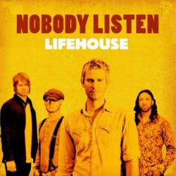 Lifehouse : Nobody Listen